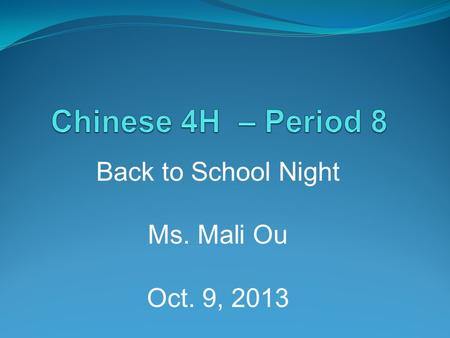 Back to School Night Ms. Mali Ou Oct. 9, 2013. Ms. Ou’s   Web (homework/links):  Faculty Pages O / Ou, Mali.