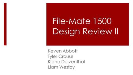 File-Mate 1500 Design Review II