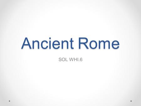 Ancient Rome SOL WHI.6.