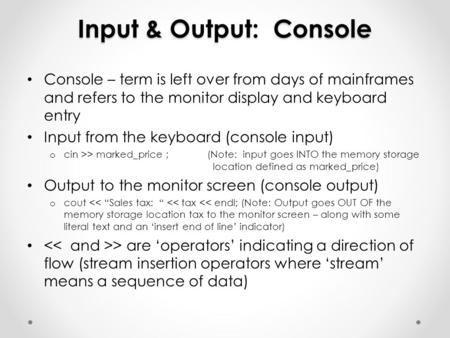 Input & Output: Console