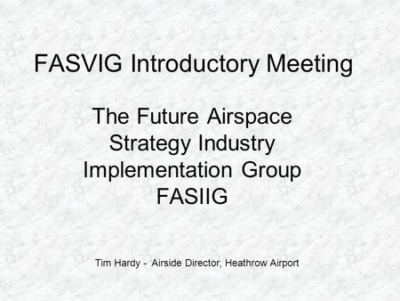 FASVIG Introductory Meeting