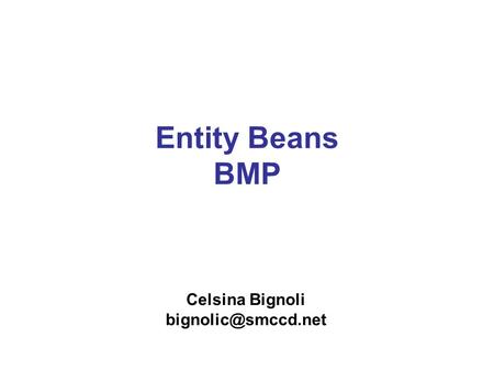Entity Beans BMP Celsina Bignoli