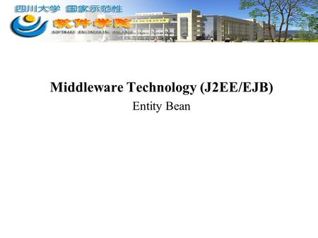 Middleware Technology (J2EE/EJB) Entity Bean. 2 Introduction to Entity Beans Persistence Concepts Entity beans are persistent objects that can be stored.