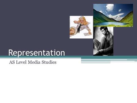 Representation AS Level Media Studies. Representation All media texts are a construction of reality. Technical, symbolic and written codes construct the.