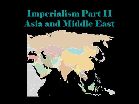 Imperialism Part II Asia and Middle East. India Was controlled by Great Britain 1839- 1947 Britain was insensitive to Hindu and Muslim Religion and Indian.