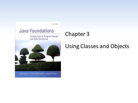 Chapter 3 Using Classes and Objects. Chapter Scope Creating objects Services of the String class The Java API class library The Random and Math classes.