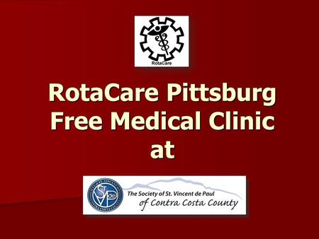RotaCare Pittsburg Free Medical Clinic at. RotaCare Bay Area RotaCare Bay Area RotaCare Bay Area operates free medical clinics from San Rafael to Monterey.
