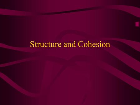 Structure and Cohesion. Organisation of a piece of academic writing Types of academic writing – reports, essays, projects, assignments, reviews etc. Structure.