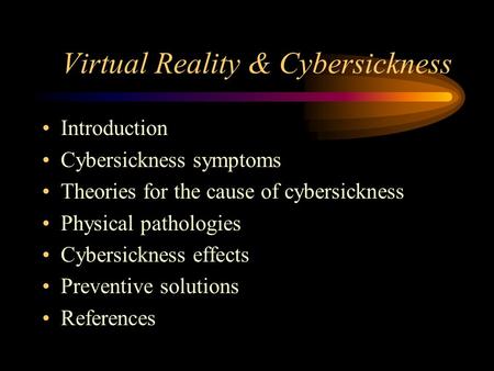 Virtual Reality & Cybersickness