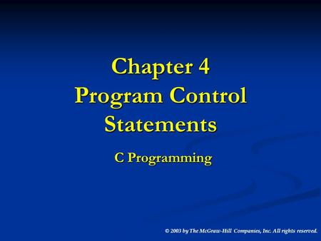 Chapter 4 Program Control Statements