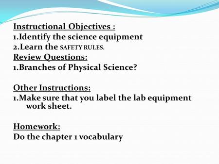 Instructional Objectives : 1. Identify the science equipment 2