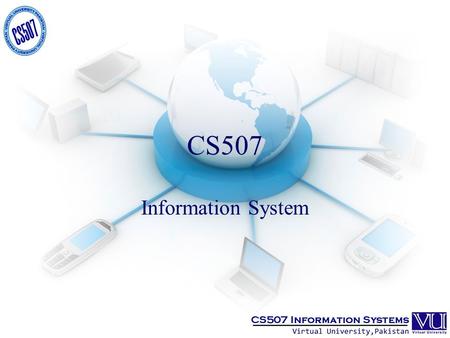 CS507 Information System. Lesson # 7 Types of Systems.