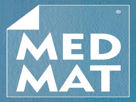 Introduction What is MedMat ® ? MedMat ® provides clinicians with a more appropriate modern device to carry out any procedure requiring a sterile field.