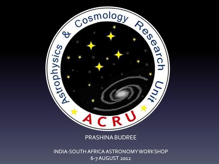 INDIA-SOUTH AFRICA ASTRONOMY WORKSHOP