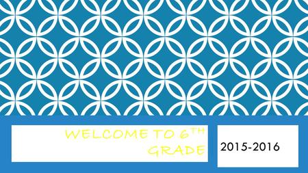 WELCOME TO 6 TH GRADE 2015-2016. COMMUNICATION- “OPEN DOOR POLICY”  Remind 101- to receive classroom messages via text, to 81010   -