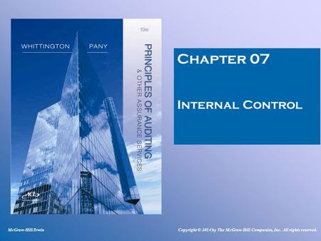 Chapter 07 Internal Control McGraw-Hill/IrwinCopyright © 2014 by The McGraw-Hill Companies, Inc. All rights reserved.