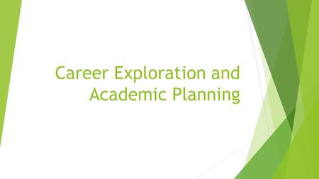 Career Exploration and Academic Planning