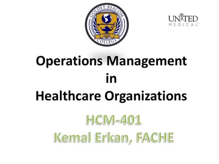 Operations Management in Healthcare Organizations.