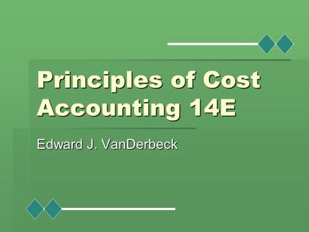 Principles of Cost Accounting 14E