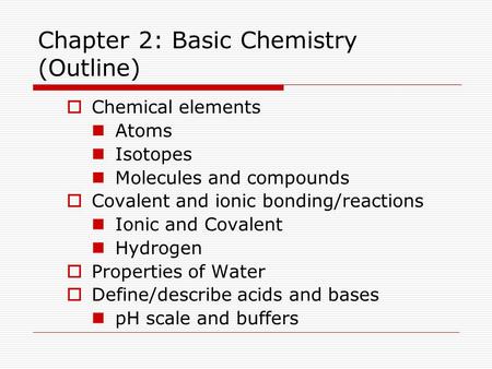 Chapter 2: Basic Chemistry (Outline)