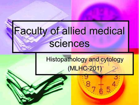 Histopathology and cytology (MLHC-201) Faculty of allied medical sciences.