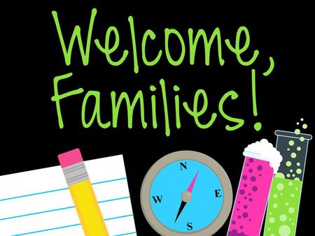 Our A-8 Family *Find your child’s desk *Read over their note and questionnaire *Complete the questionnaire and write them a note!