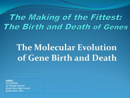 The Making of the Fittest: The Birth and Death of Genes
