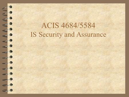 ACIS 4684/5584 IS Security and Assurance. 2 Dr. Linda Wallace  Office: Pamplin 3092    
