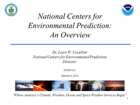 National Centers for Environmental Prediction: An Overview