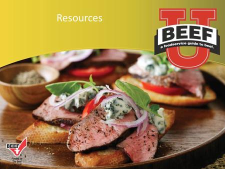 Resources. Beef Industry Websites  National Cattlemen’s Beef Association:   Beef for Foodservice Professionals:
