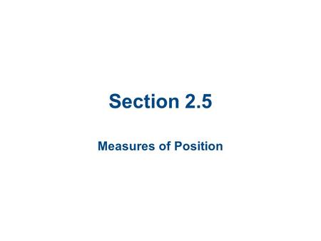 Section 2.5 Measures of Position.