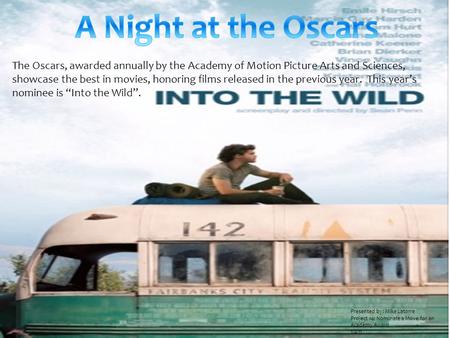 The Oscars, awarded annually by the Academy of Motion Picture Arts and Sciences, showcase the best in movies, honoring films released in the previous year.