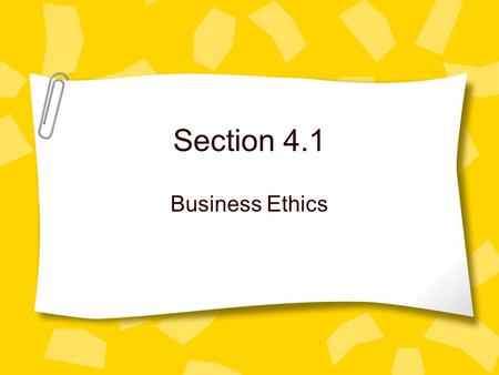 Section 4.1 Business Ethics.