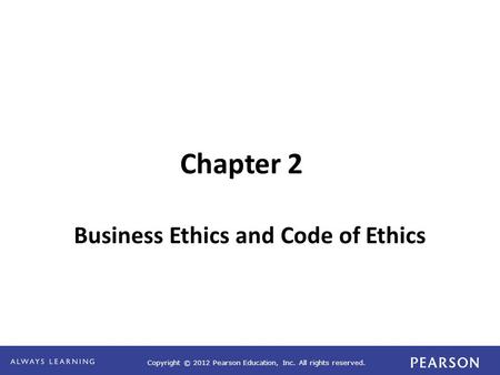Business Ethics and Code of Ethics