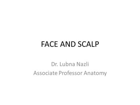 Dr. Lubna Nazli Associate Professor Anatomy
