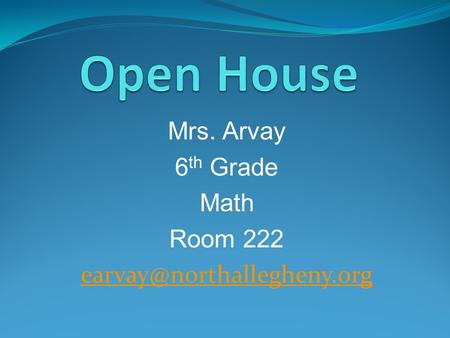 Mrs. Arvay 6 th Grade Math Room 222
