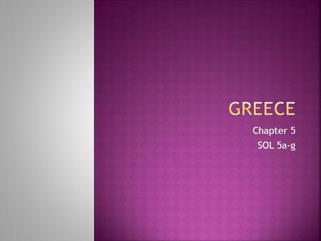 Greece Chapter 5 SOL 5a-g.