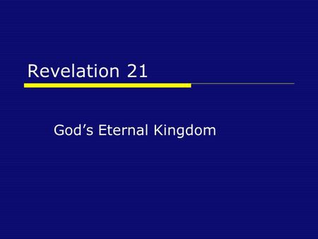 Revelation 21 God’s Eternal Kingdom. “What matters in life is the journey - not the destination.”