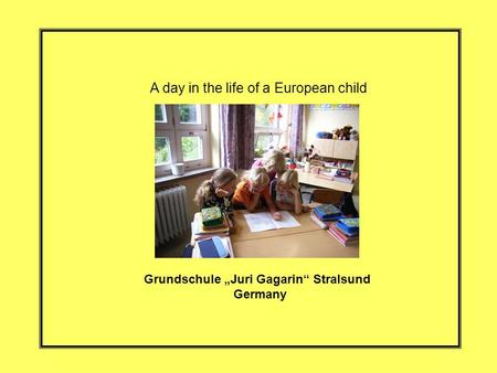 A day in the life of a European child