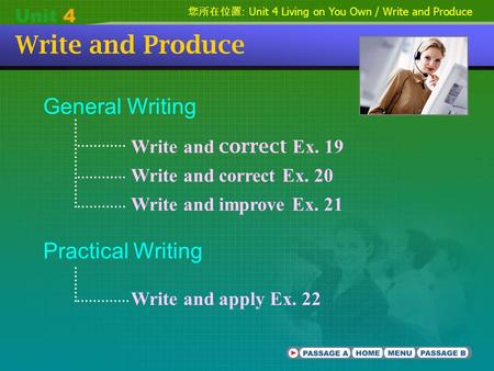 Write and Produce General Writing Practical Writing Write and correct Ex. 19 Write and correct Ex. 20 Write and improve Ex. 21 Write and apply Ex. 22 您所在位置.
