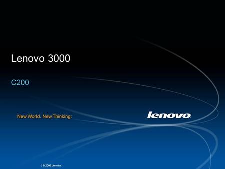 | © 2006 Lenovo Lenovo 3000 C200. | © 2006 Lenovo Page 2 of 2 Table of Contents Lenovo 3000 Family Overview What’s New –Lenovo 3000 C200 Overview –Microsoft.