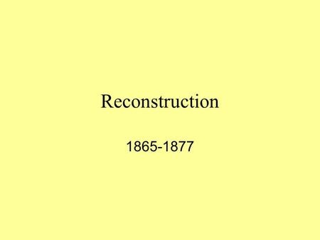 Reconstruction 1865-1877. Emancipation took effect unevenly in different parts of the conquered Confederacy. Some slaves resisted the liberating Union.