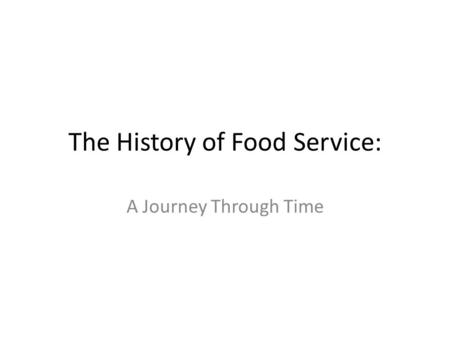 The History of Food Service: