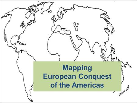 Mapping European Conquest of the Americas