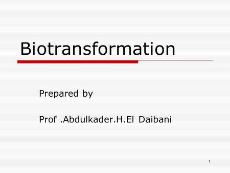 Prepared by Prof .Abdulkader.H.El Daibani