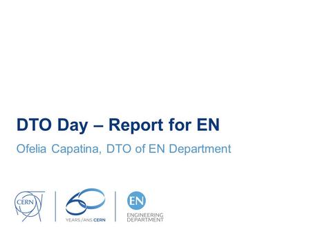 DTO Day – Report for EN Ofelia Capatina, DTO of EN Department.