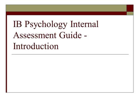 IB Psychology Internal Assessment Guide - Introduction