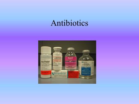 Antibiotics. Definition any of a variety of substances, usually obtained from microorganisms, that inhibit the growth of or destroy certain other microorganisms.