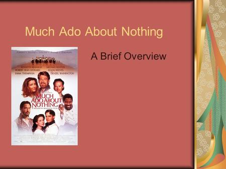 Much Ado About Nothing A Brief Overview.