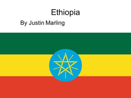 Ethiopia By Justin Marling. Ethiopia is located in Africa next to the countries Eritrea, Djibouti, Somalia, Kenya, and Sudan. Ethiopia is closest to the.